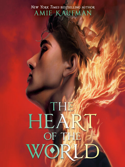 Title details for The Heart of the World by Amie Kaufman - Available